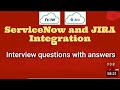 ServiceNow Jira Integration interview questions and answers part 2
