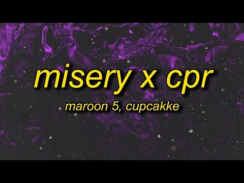 [1 HOUR 🕐] Maroon 5, CupcakKe - Misery x CPR Remix (Lyrics) |  i save dict by giving it cpr