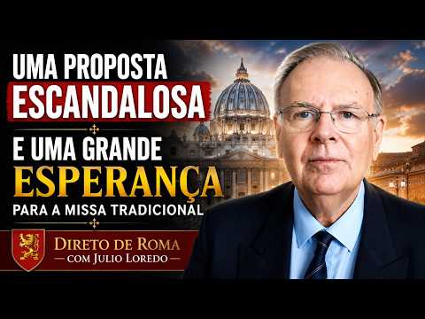 Uma Proposta Absurda de um Bispo e uma Grande Esperança para a Missa Tradicional — Direto de Roma