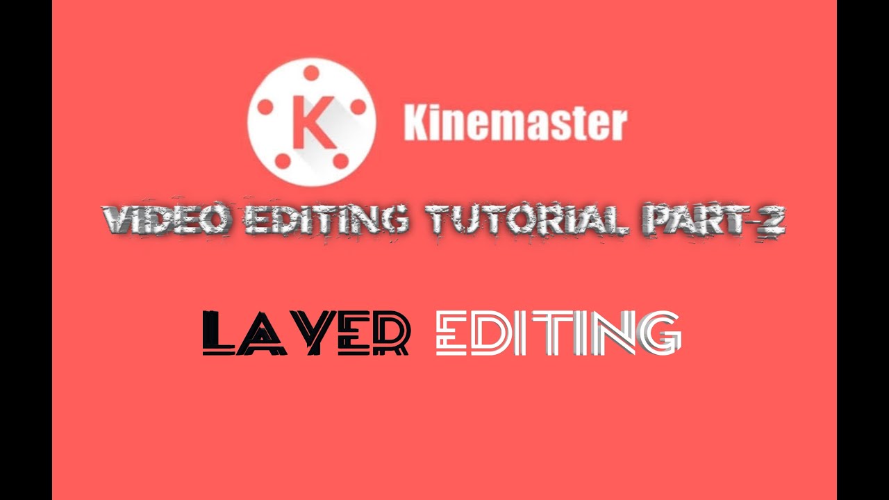 how to edit using kinemaster? PART-2 - YouTube