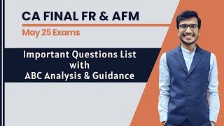 FR & AFM ABC Analysis, Important Questions List & Strategy | CA Final MAY 25 | CA Ajay Agarwal AIR 1