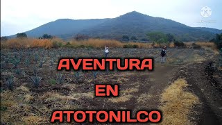 AVENTURA EN ATOTONILCO