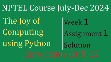 Assignment 1 solution-Corrections |The Joy of Computing using Python |NPTEL Course July-Dec 2024