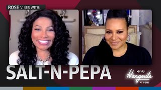 Xfinity Hangouts at Home: Rose vibes with Salt-N-Pepa