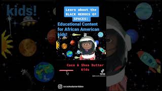 Black Heroes of Space | African American Astronauts short video for kids | Coco &amp; Shea Butter Kids