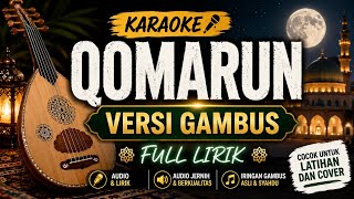 KARAOKE - QOMARUN - VERSI GAMBUS - FULL LIRIK