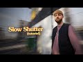 Comment faire l'effet SLOW SHUTTER ?