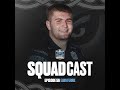 The Squadcast | Euan Ferrie | S3 E4
