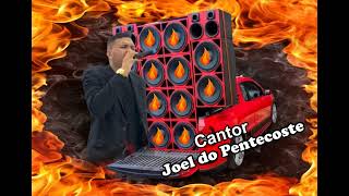 JOEL DO PENTECOSTE VOLUME 2 2023 A 2024 CORINHO DE FOGO