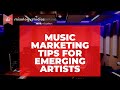 Music Marketing Tips For Emerging Artists