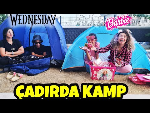 WEDNESDAY İLE BARBIE ÇADIRDA KAMP ?! ABUR CUBURUMUZU (Ç)ALDILAR !! EYLÜL LAL