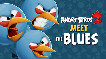 Angry Birds 2 – Meet The Blues: Cool With Ice!