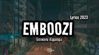 Emboozi - Omwavu Kipampa (Official Lyrics Video) #2023