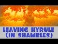 I'm Leaving Hyrule (In Shambles)