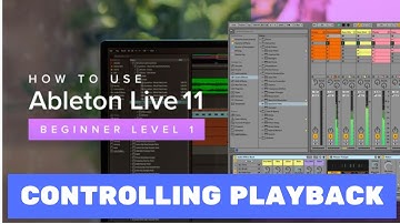 Ableton Live 11 Essential Training The Basics: Controlling playback