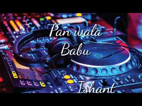 Pan wala babu cg DJ song