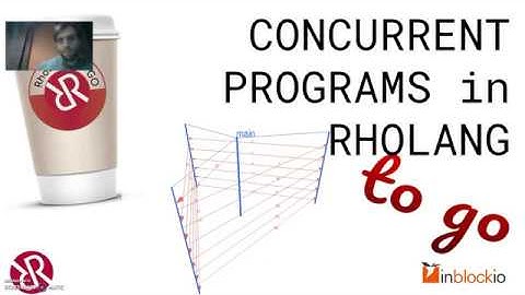 Rholang to go #1 - Introduction to Concurrent Programs ,