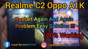 Realme C2 Oppo A1K Restart Again & Again Problem Easy Solution !! 100% Working