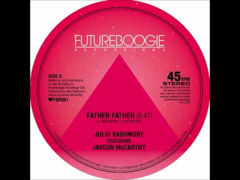 Julio Bashmore ft Javeon McCarthy - Father Father