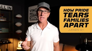 How Pride Tears Families Apart | Judges 12:1