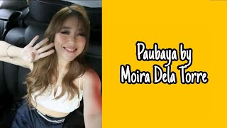 Moira Dela Torre - Paubaya