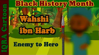 Black Muslim Heroes: Wahshi ibn Harb (ra) | Black History Month in Islam | Islamic Cartoon