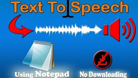 Create Your Own program to Convert Text To Speech using Notepad - Best Notepad Trick