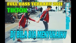 VIRAL TIKTOK ! DJ BILA DIA MENYUKAIKU - KU KIRA DIA MENCINTAIKU FULL BASS REMIX TERBARU 2021