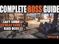 THE DIVISION 2 COMPLETE RAID BOSS GUIDE FOR NEW PLAYERS | HOW TO BEAT EACH BOSS