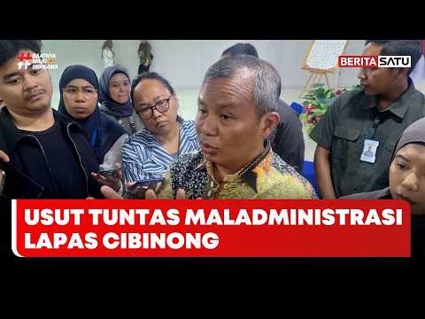 Lapas Cibinong Disorot, Ombudsman Singgung Maladministrasi #BreakingNews