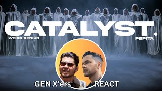 GEN X'ers REACT | Catalyst | Weird Genius featuring Pepita