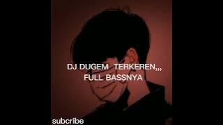 DJ DUGEM TERKEREN FULL BASSNYA2022