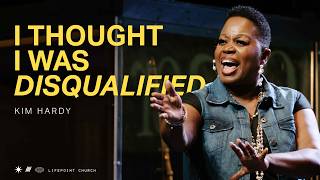 I Thought I Was Disqualified | Acts 4:1-22 |  Kim Hardy