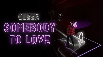 Somebody To Love - Queen || Beat Saber