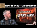 Gloomhaven - How To Play - Start Here!