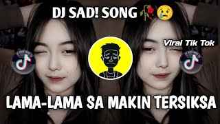 DJ SAD! LAMA - LAMA SA MAKIN TERSIKSA | VIRAL TIK TOK REMIX 2025 DJ SAD! LAMA - LAMA SA MAKIN TERSIKSA | VIRAL TIK TOK REMIX 2025