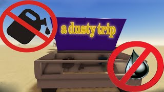 Как ездить без топлива в режиме a dusty trip