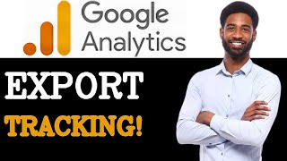 How To Export Google Analytics Ecommerce Tracking (2025)