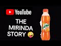 Mirinda name comes from the Esperanto translation of "admirable" or "amazing".