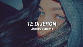 Te dijeron - Chencho Corleone | Rolitas y Estados