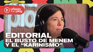 Editorial de María O'Donnell: La estrategia política de Karina Milei y el busto de Menem #DeAcáEnMás