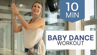 10 MIN BABY DANCE WORKOUT I with Baby I by Anahita Rehbein