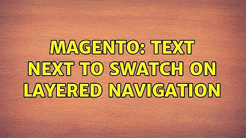 Magento: Text next to Swatch on Layered navigation