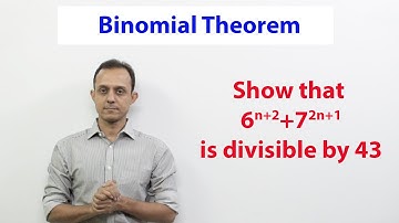 Binomial theorem: Divisibility problems SE2: Show that 6^(n+2)+7^(2n+1) is divisible by 43