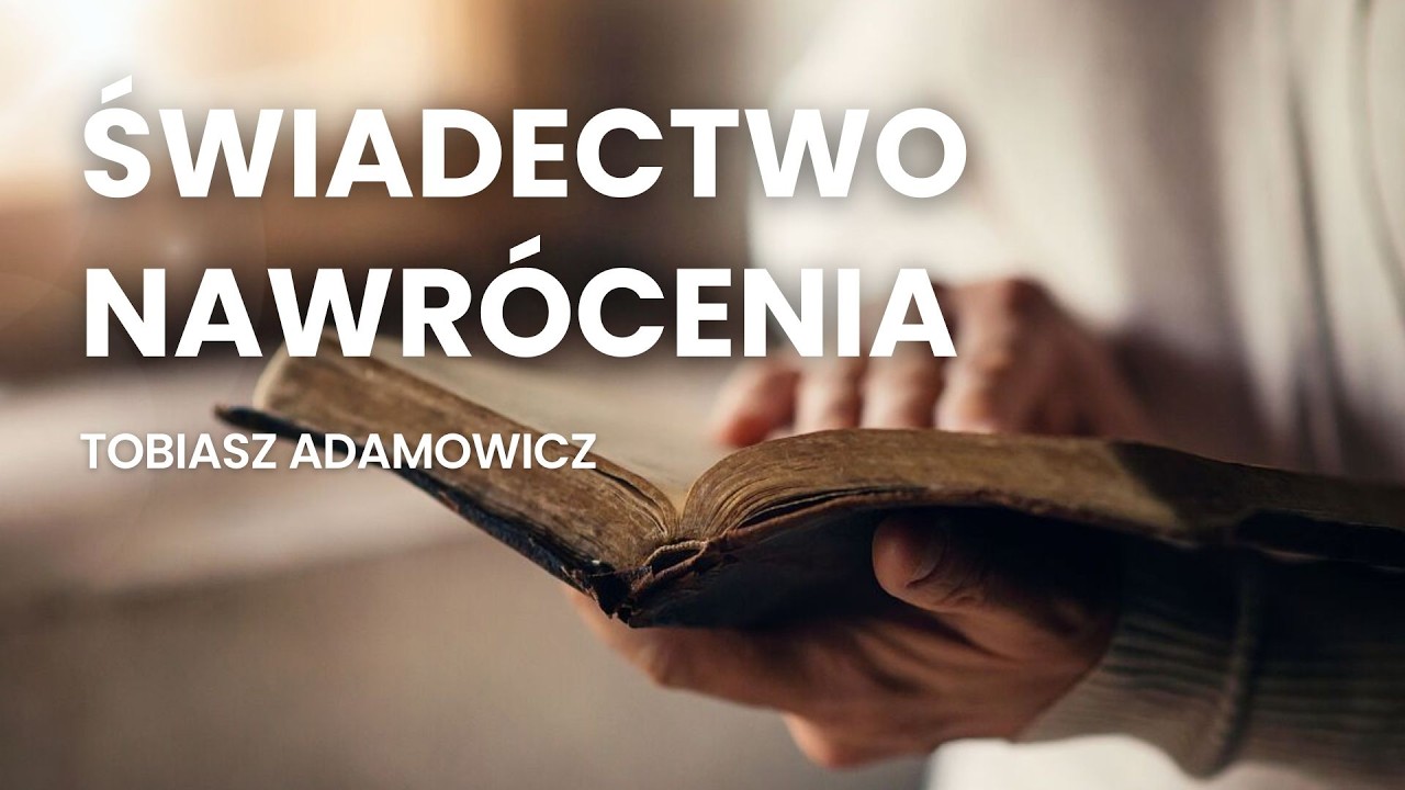 Od wiary w człowieka do wiary w Boga – świadectwo nawrócenia | Tobiasz Adamowicz