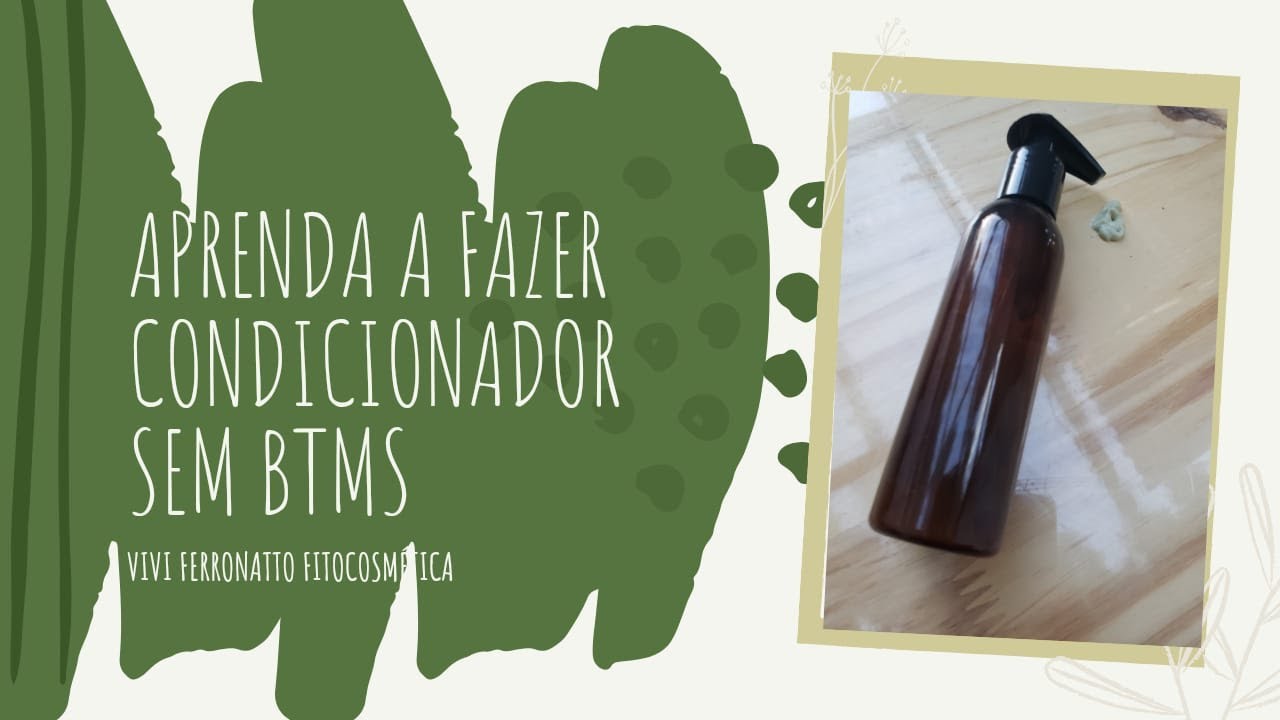Condicionador sem BTMS - Natural e Vegano - Vivi Ferronatto Fitocosmética