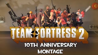 Team Fortress 2: 10th Anniversary Montage