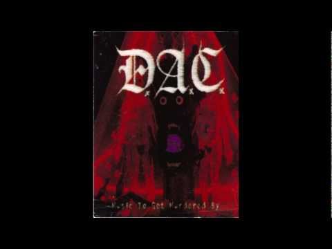 D.A.C. - SHUT THE FUCK UP