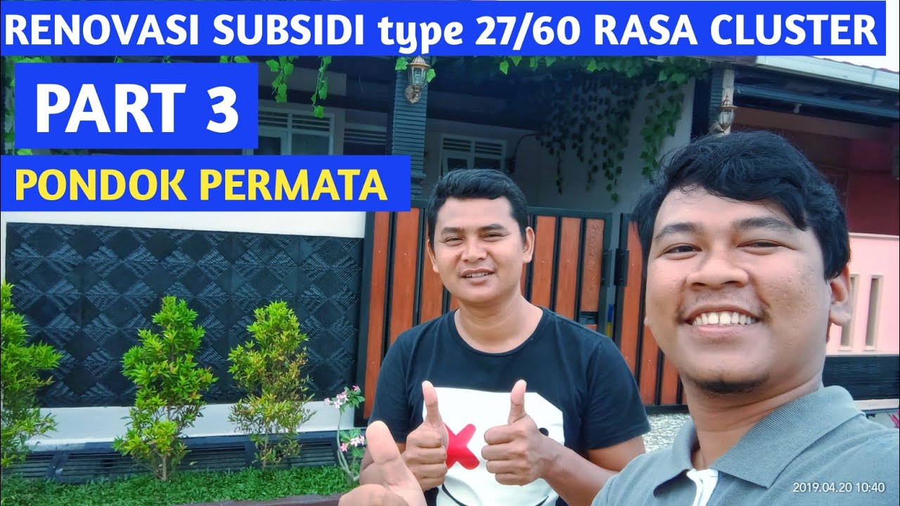 PART 3 RENOVASI RUMAH SUBSIDI RASA CLUSTER PONDOK PERMATA 