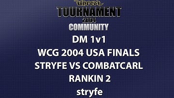 UT2004 DM 1v1 - World Cyber Games 2004 USA Finals - stryfe vs CombatCarl - Rankin 2 - stryfe